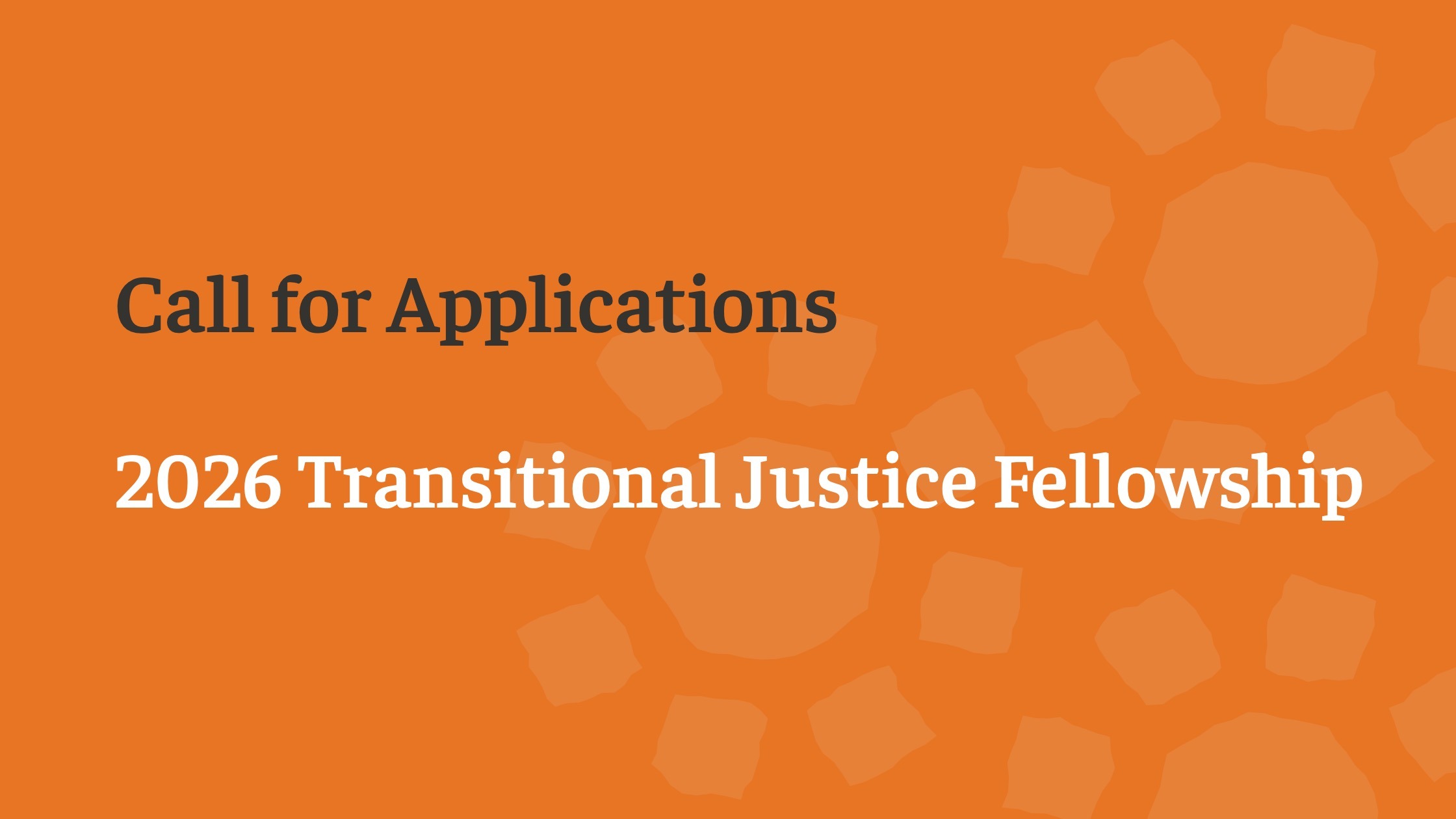 2026 Transitional Justice Fellowship: Opportunities For Scholars, Young Leaders, Early-Career Researchers, And Civil Society Practitioners In Thailand